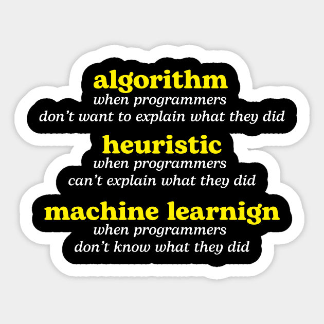 Algorithm When Programmers Funny Programming Computer Sticker by Tee__Dot